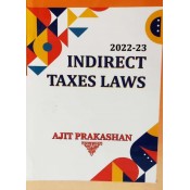 Ajit Prakashan's Indirect Taxes Laws [Pocket-IDT] 2022
